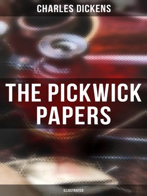 cover image of THE PICKWICK PAPERS (Illustrated)